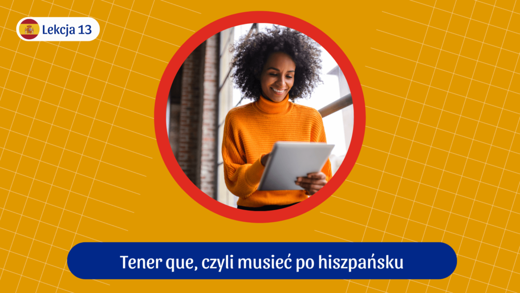 tener que, czyli musieć po hiszpańsku