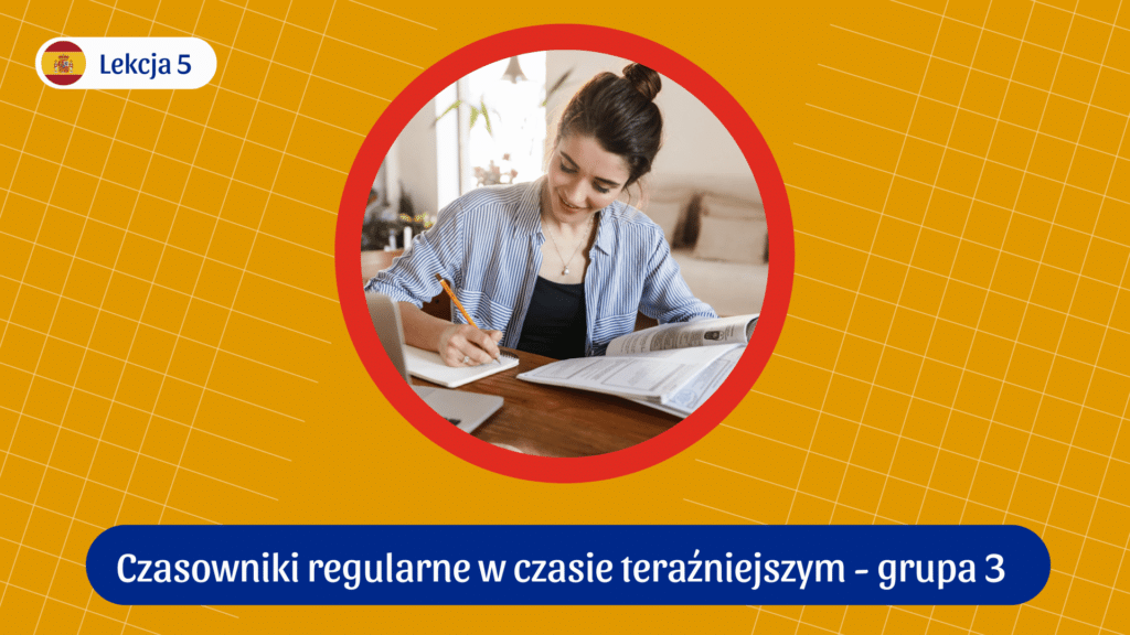 odmiana czasownika regularnego - grupa 3